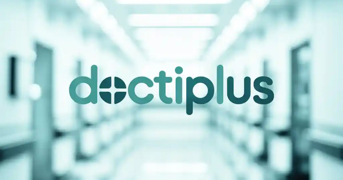 Doctiplus: Your Complete Guide to Smart Healthcare Solutions in 2025